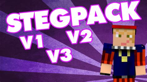 stegi texture pack|Stegi TEXTURE PACK! (StegPack V1, V2, V3)1.15/1.14/1.13/1.12。